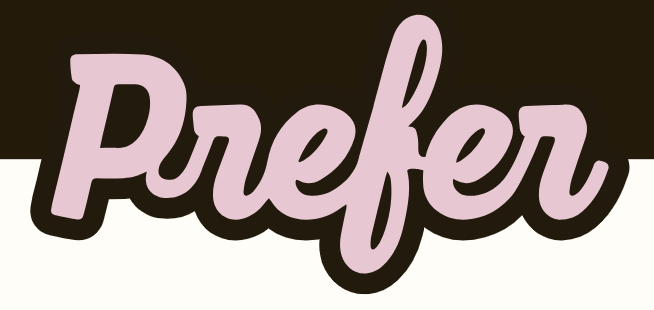 prefer